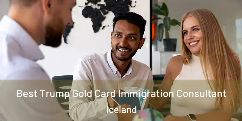 Best Trump Gold Card Immigration Consultant Iceland