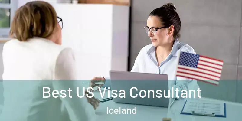  Best US Visa Consultant Iceland