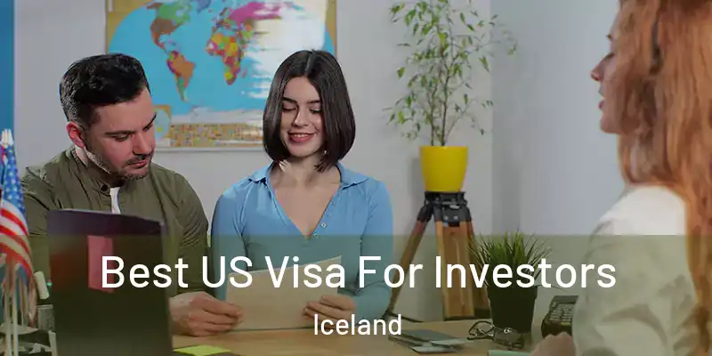  Best US Visa For Investors Iceland