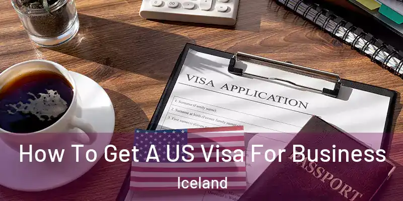  How To Get A US Visa For Business Iceland