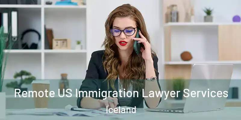  Remote US Immigration Lawyer Services Iceland