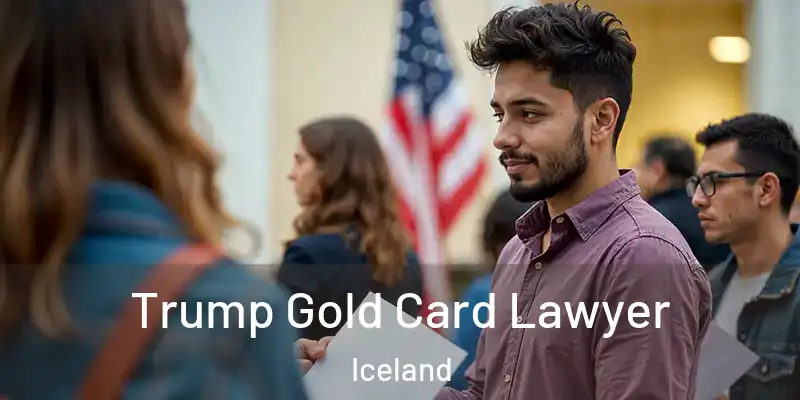  Trump Gold Card Lawyer Iceland